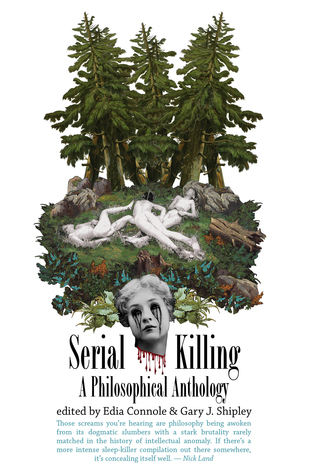 Serial Killing: A Philosophical Anthology