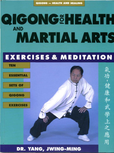 Qigong for Health & Martial Arts: Exercises & Meditation (Qigong, Health and Healing)