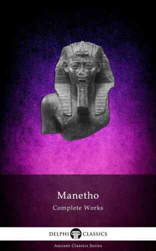 Delphi Complete Works of Manetho