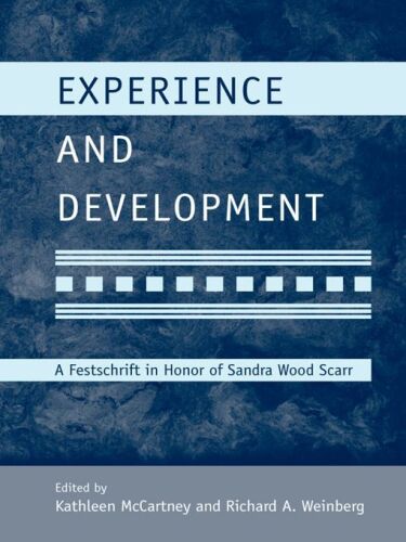 Experience and Development: A Festschrift in Honor of Sandra Wood Scarr