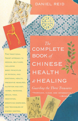 The Complete Book of Chinese Health and Healing: Guarding the Three Treasures