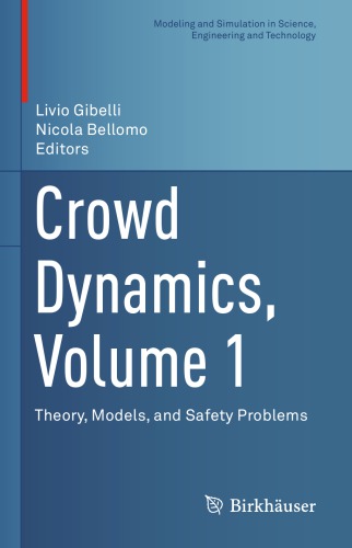 Crowd Dynamics, Volume 1: Theory, Models, and Safety Problems