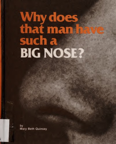 Why Does That Man Have Such a Big Nose?