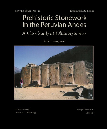 Prehistoric Stonework in the Peruvian Andes: A Case Study at Ollantaytambo