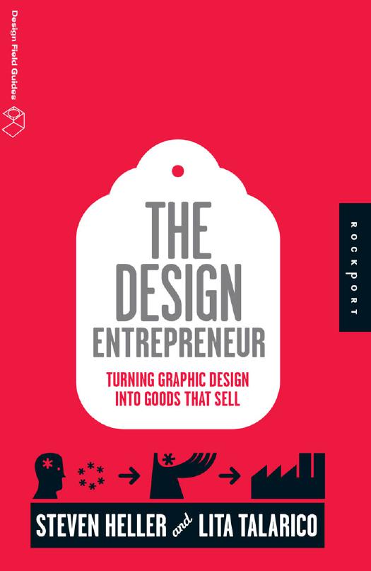 The Design Entrepreneur: Turning Graphic Design Into Goods That Sell