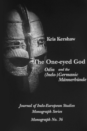 The One-Eyed God: Odin and the (Indo-)Germanic Männerbünde