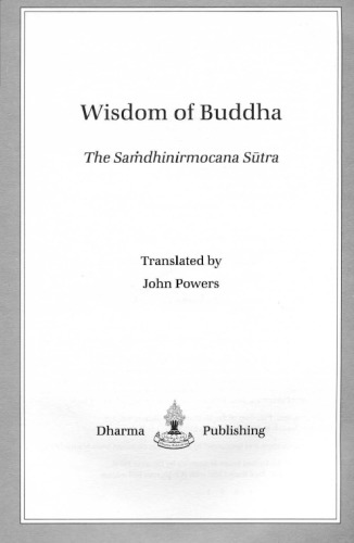 Wisdom of Buddha The Samdhinirmocana Sutra