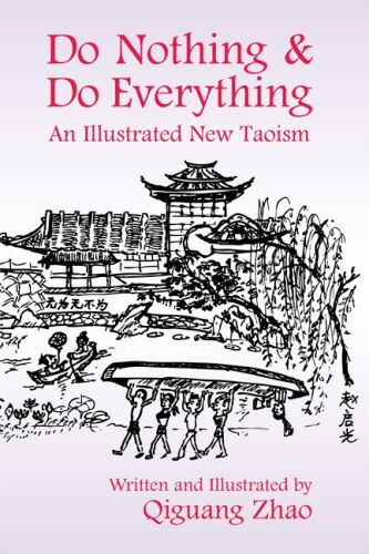 Do Nothing and Do Everything: An Illustrated New Taoism