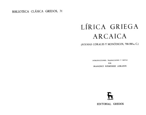 Lírica griega arcaica. Poemas corales y monódicos del 700 al 300 a.c