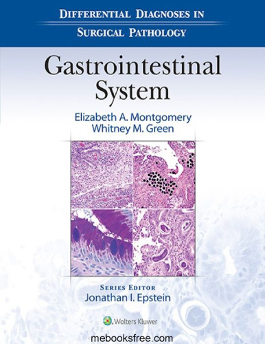 Differential Diagnoses in Surgical Pathology: Gastrointestinal System