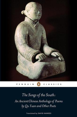 The Songs of the South An Ancient Chinese Anthology of Poems