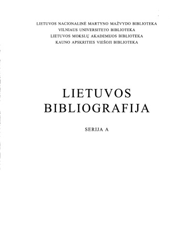 Lietuvos bibliografija = The bibliography of Lithuania = Litauische Bibliographie. Serija A: Knygos lietuvių kalba = Books in Lithuania = Litauische Bücher. T.3: 1905-1917