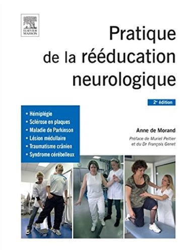 Pratique de la rééducation neurologique