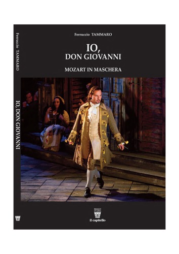 Io, Don Giovanni. Mozart in maschera