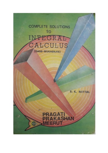 Solution to Integral Calculus Das Mukherjee Part 1 by S K Mittal Pragati Prakasan Meerut for standard 11 12 IIT JEE Engineering Entrance Examinations