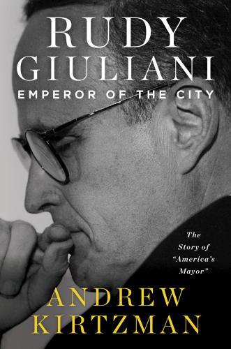 Rudy Giuliani: Emperor of the City