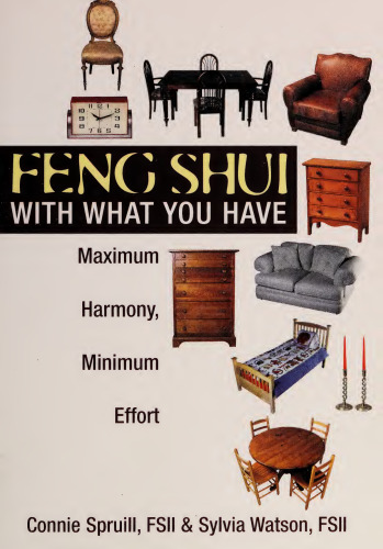 Feng Shui With What You Have: Maximum Harmony, Minimum Effort