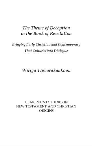 The Theme of Deception in the Book of Revelation. Bringing Early Christian and Contemporary Thai Cultures into Dialogue