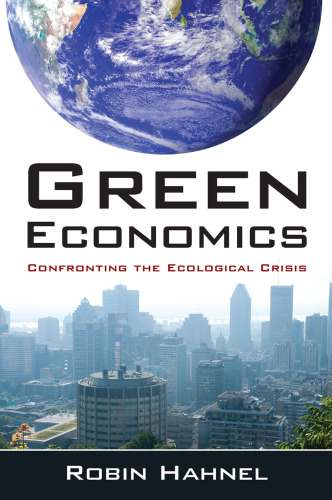 Green Economics: Confronting the Ecological Crisis