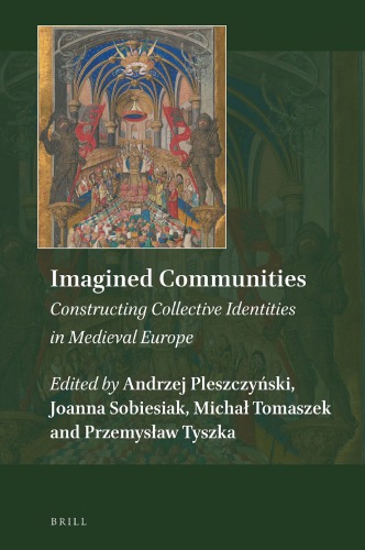 Imagined Communities: Constructing Collective Identities in Medieval Europe