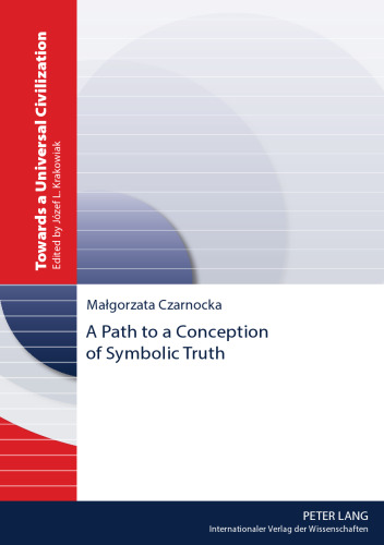 A Path to a Conception of Symbolic Truth