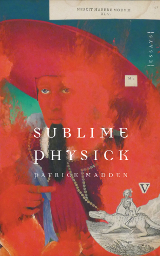 Sublime Physick: essays