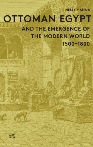 Ottoman Egypt and the Emergence of the Modern World: 1500-1800