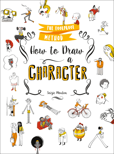 How to Draw a Character: The Foolproof Method