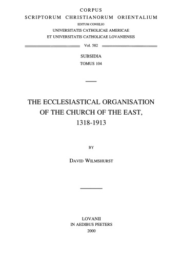 The Ecclesiastical Organisation of the Church of the East, 1318–1913