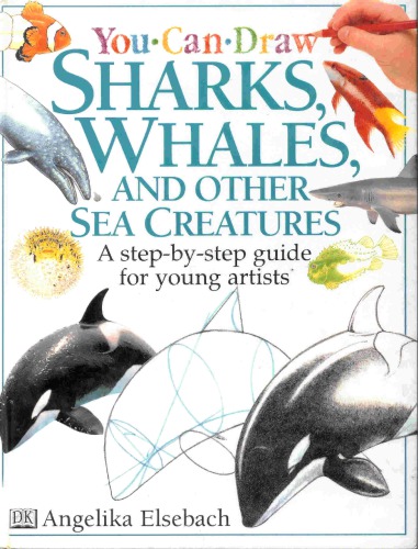 You Can Draw Sharks, Whales, and Other Sea Creatures