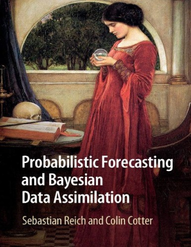 Probabilistic Forecasting and Bayesian Data Assimilation