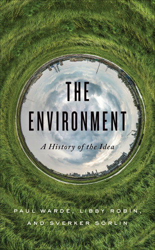 The Environment: A History of the Idea