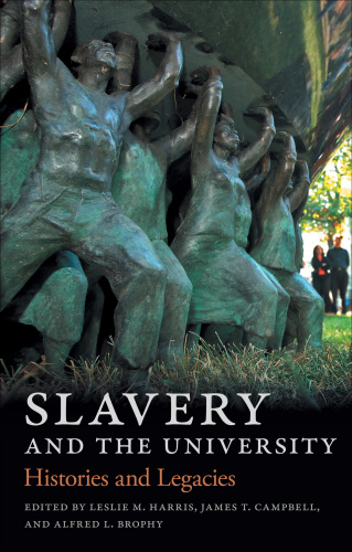 Slavery and the University: Histories and Legacies