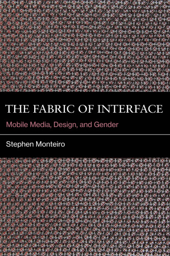 The Fabric of Interface: Mobile Media, Design, and Gender