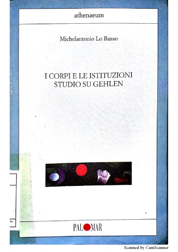 I corpi e le istituzioni. Studio  su Gehlen