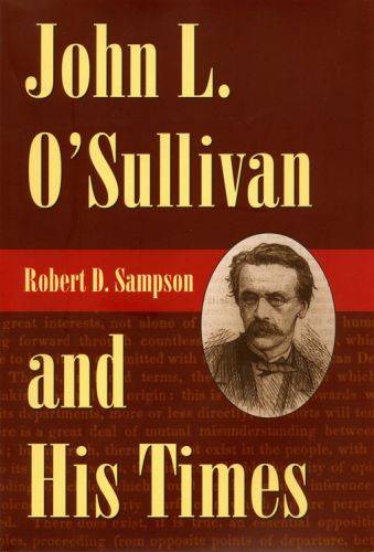 John L. O’Sullivan and His Times