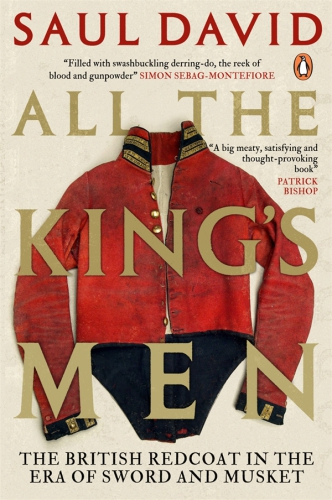 All The King’s Men: The British Soldier from the Restoration to Waterloo