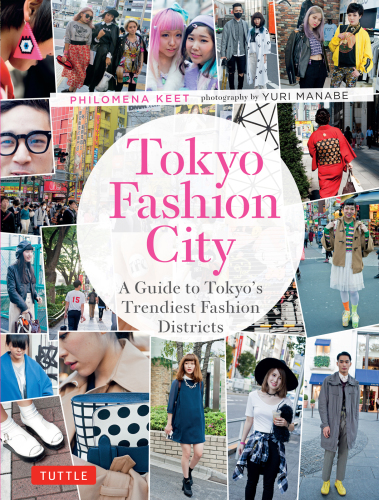 Tokyo Fashion City: A Detailed Guide to Tokyo’s Trendiest Fashion Districts