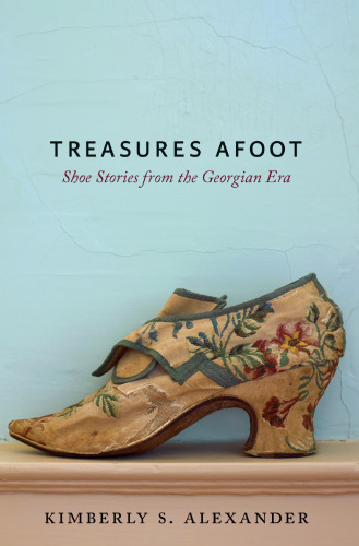 Treasures Underfoot: The History of Shoes in Early America