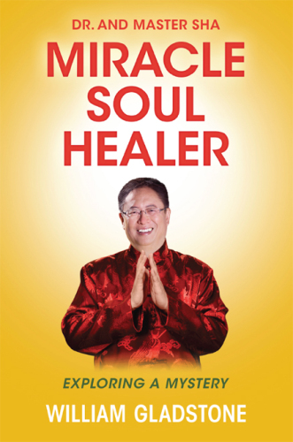 Dr. and Master Sha: Miracle Soul Healer: Exploring a Mystery