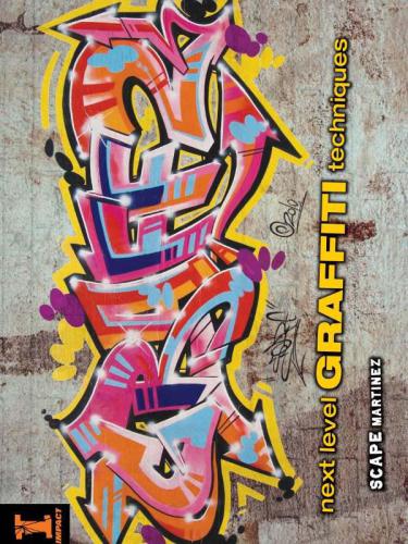 Graff 2: Next Level Graffiti Techniques