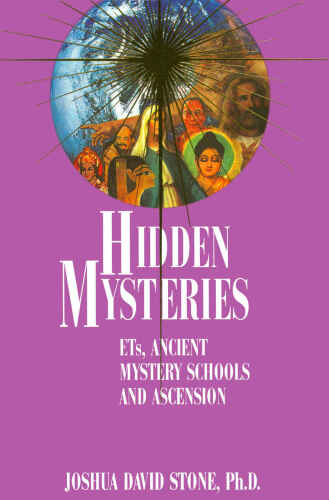 Hidden Mysteries: ETs, Ancient Mystery Schools, and Ascension