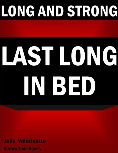 Long & Strong: How To Last Longer in Bed - Borrow Time Books