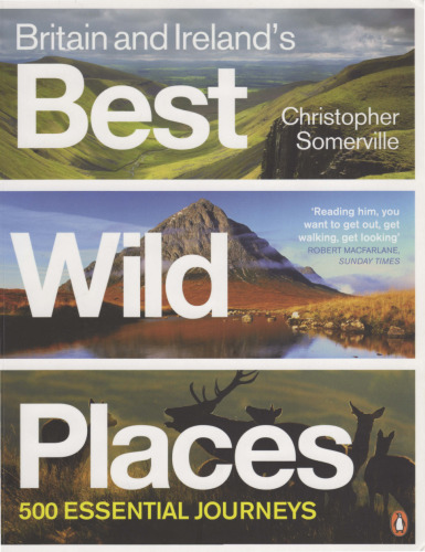 Britain & Ireland’s best wild places : 500 ways to discover the wild