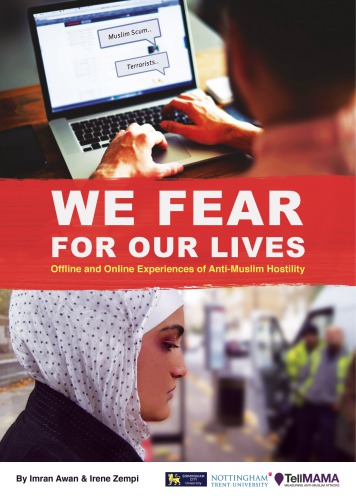 “We Fear for Our Lives”: Offline and Online Experiences of Anti-Muslim Hostility