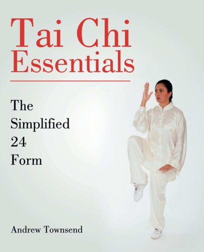 Tai Chi Essentials: The Simplified 24 Form