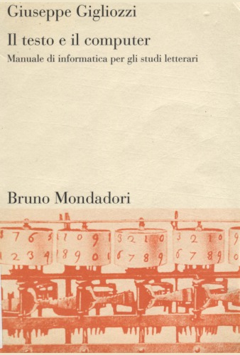 Il testo e il computer. Manuale di informatica per gli studi letterari