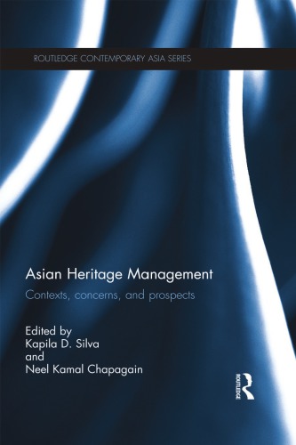 Asian Heritage Management: Contexts, Concerns, and Prospects