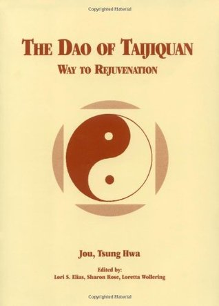 The Dao of Taijiquan: Way to Rejuvenation