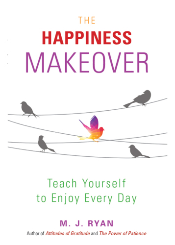 The Happiness Makeover Teach Yourself to Enjoy Every Day